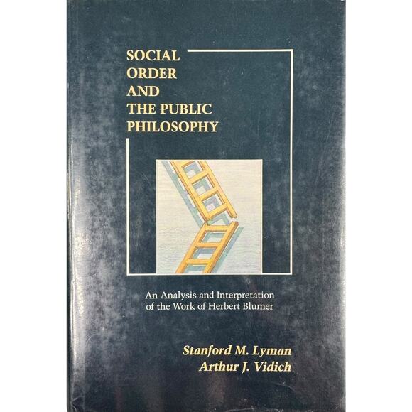 Social Order and the Public Philosophy by Lyman & Vidich (Hardcover) - Picture 1 of 7